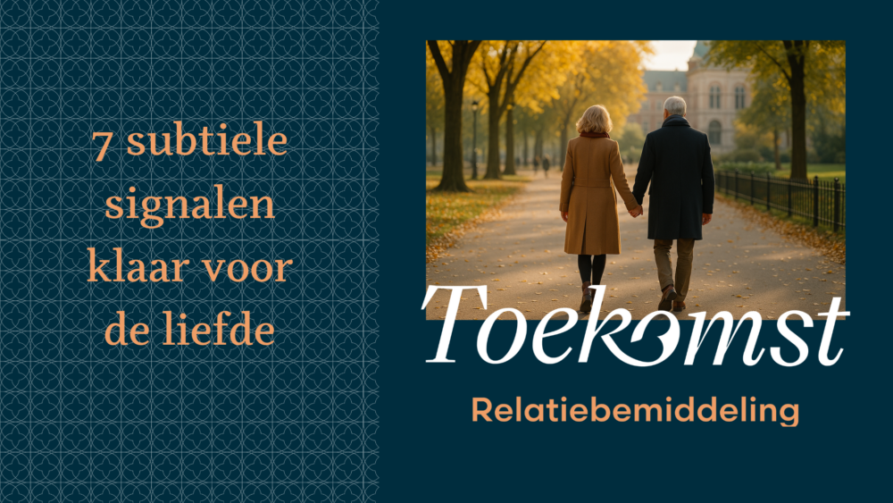 7 signalen klaar voor liefde